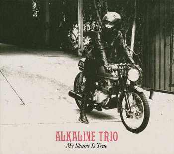 LP/CD Alkaline Trio: My Shame Is True