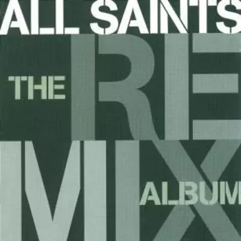All Saints: The Remix Album