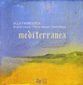 CD Alla Francesca: Mediterranea