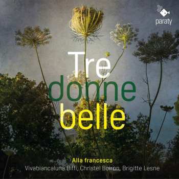 Album Alla Francesca: Tre Donne Belle