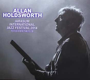 Album Allan Holdsworth: Jarasum International Jazz Festival 2014 자라섬국제재즈페스티벌 라이브