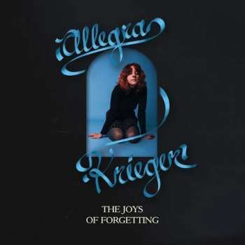 LP Allegra Krieger: The Joys of Forgetting