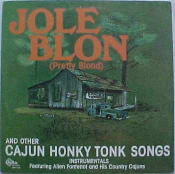 Album Allen Fontenot And The Country Cajuns: Jole Blon And Other Cajun Honky Tonk Songs