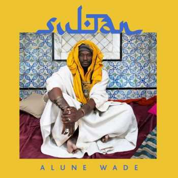 CD Alune Wade: Sultan