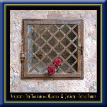 CD Franz Schubert: The Death And The Maiden & Intimate Letters / Der Tod Und Das Mädchen & Intime Briefe