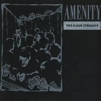 Amenity: This Is Our Struggle