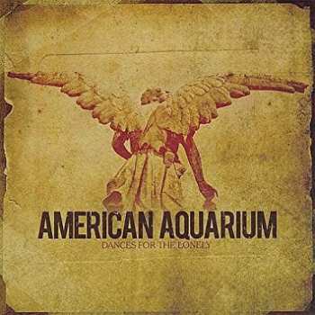 LP American Aquarium: Dances For The Lonely
