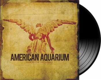 LP American Aquarium: Dances For The Lonely