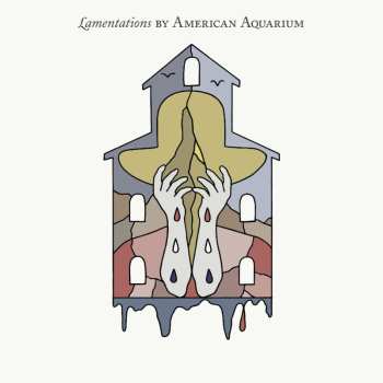 LP American Aquarium: Lamentations