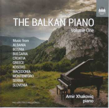 CD Amir Xhakoviq: The Balkan Piano Volume One (Music From Albania, Bulgaria, Croatia, Greece, Kosovo, Macedonia, Montenegro, Serbia, Slovenia)