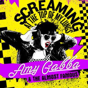 Album Amy Gabba And The Almost Famous: Screaming At The Top Of My Lungs