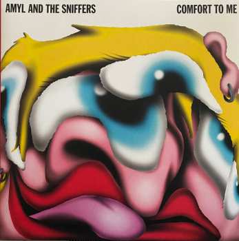 LP Amyl and The Sniffers: Comfort To Me