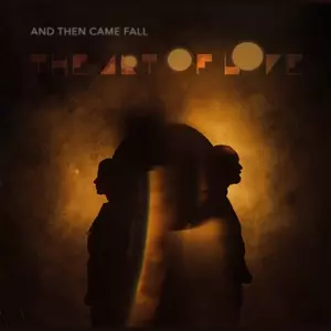 And Then Came Fall: Art Of Love