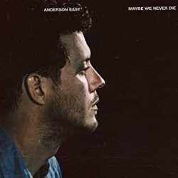 LP Anderson East: Maybe We Never Die LTD | CLR