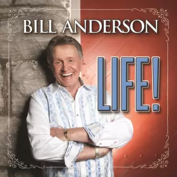 Bill Anderson: My Life / But You Know I Love You