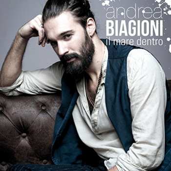 Album Andrea Biagioni: Il Mare Dentro