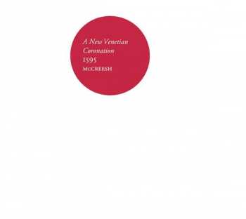 CD Andrea Gabrieli: A New Venetian Coronation 1595