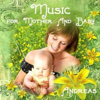 Album Andreas: Music For Mother And Baby