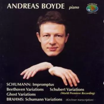 Robert Schumann: Impromptus, Beethoven Variations, Schubert Variations, Ghost Variations, Schumann Variations
