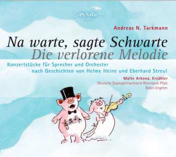 CD Staatsphilharmonie Rheinland-Pfalz: Na Warte, Sagte Schwarte / Die Verlorene Melodie
