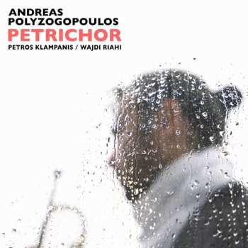 Album Andreas Polyzogopoulos: Petrichor