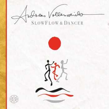 LP Andreas Vollenweider: Slow Flow & Dancer
