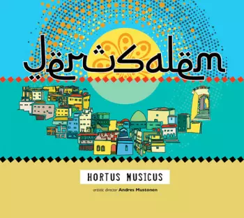 Hortus Musicus: Jerusalem