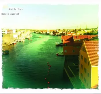 Andres Thor: Nordic Quartet