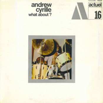 Album Andrew Cyrille: What About?