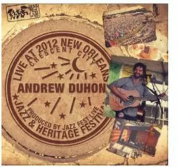 Andrew Duhon: Live At The 2012 New Orleans Jazz & Heritage Festival