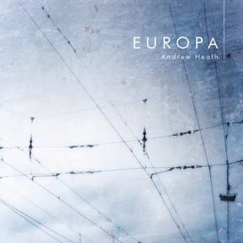 Album Andrew Heath: Europa