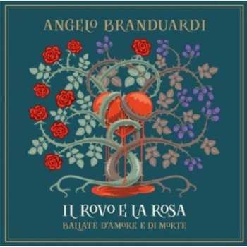 CD Angelo Branduardi: Il Rovo E La Rosa 