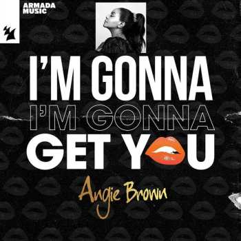 Album Angie Brown: I'm Gonna Get You