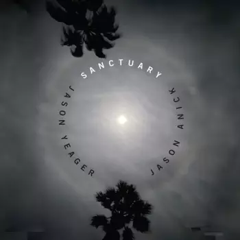 Anick, Jason & Yeager, Jason: Sanctuary