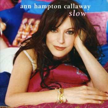 CD Ann Hampton Callaway: Slow