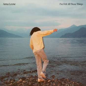 LP Anna Leone: I've Felt All These Things