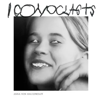 Anna von Hausswolff: Iconoclasts