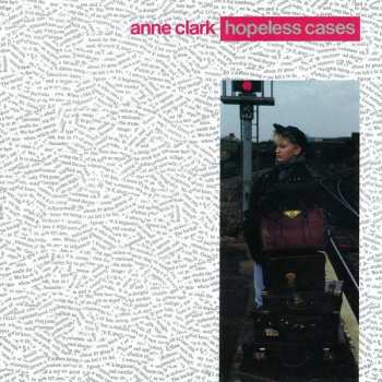 LP Anne Clark: Hopeless Cases