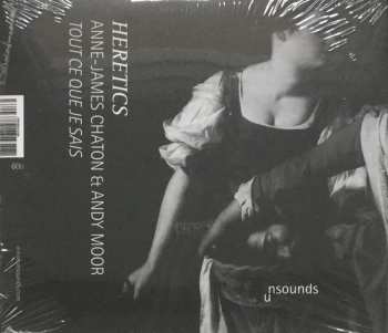CD Anne-James Chaton: Heretics: Tout Ce Que Je Sais