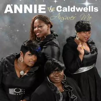 Annie & The Caldwells: Answer Me