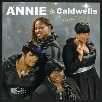 Annie & The Caldwells: Answer Me