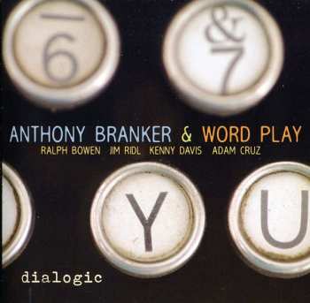 CD Anthony Branker: Dialogic