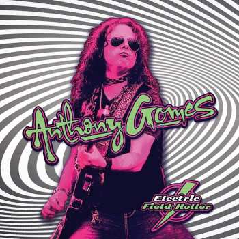 Album Anthony Gomes: Electric Field Holler