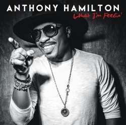 CD Anthony Hamilton: What I'm Feelin'