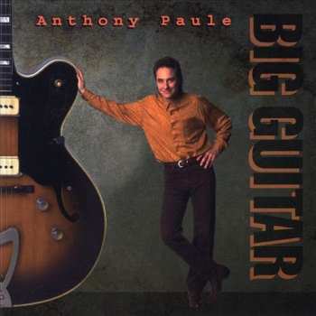 CD Anthony Paule: Big Guitar