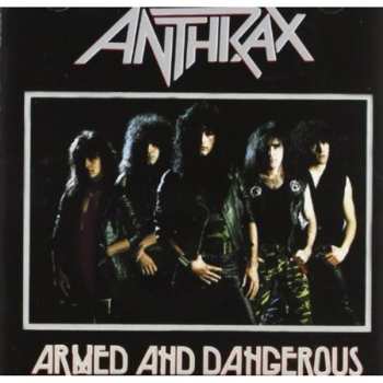 Album Anthrax: Armed And Dangerous