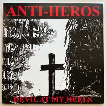 Album Anti-Heros:  Devil At My Heels 