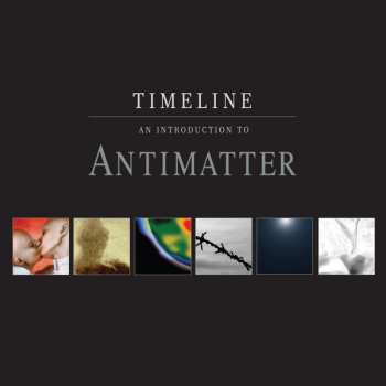 CD Antimatter: Timeline - An Introduction To Antimatter