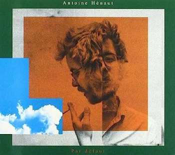 CD Antoine Henaut: Pas Defaut
