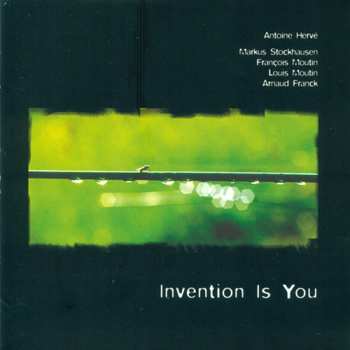 CD Antoine Hervé: Invention Is You